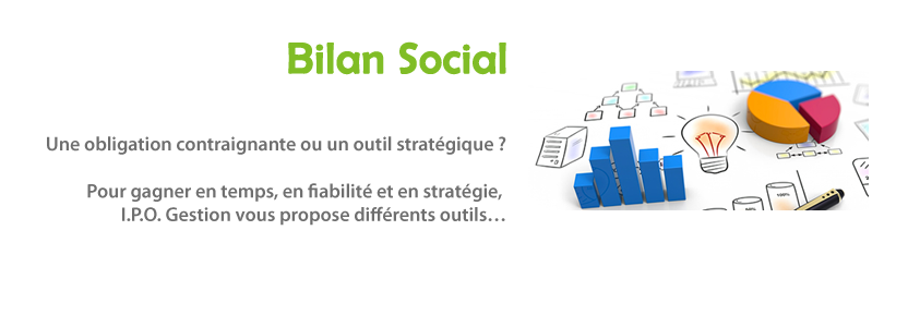 Bilan Social : un outil stratégique pour gagner, en temps, en fiabilité et en stratégie